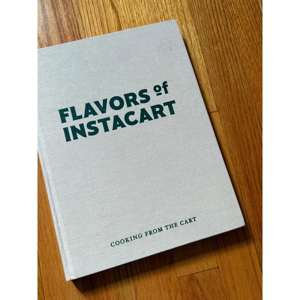 Flavors of Instacart Cooking from the Cart 2021 Hardcover Cookbook Recipes